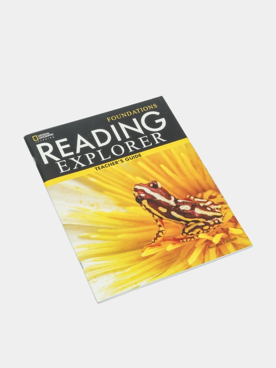 Reading Explorer Foundations. Teacher's Guide, B. Tarver-Chase, D. Bohlke, Sheils Colleen