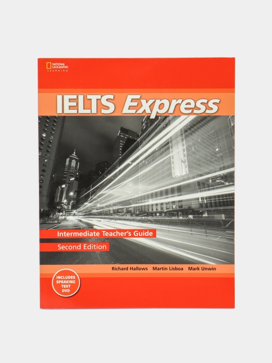 IELTS Express. Intermediate Teacher's Guide and DVD. Second Edition - 