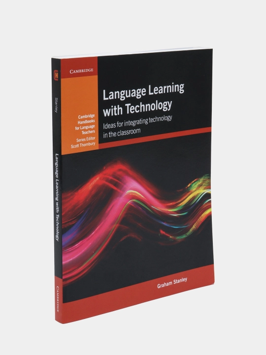 Language Learning with Technology: Ideas for Integrating Technology in the Classroom