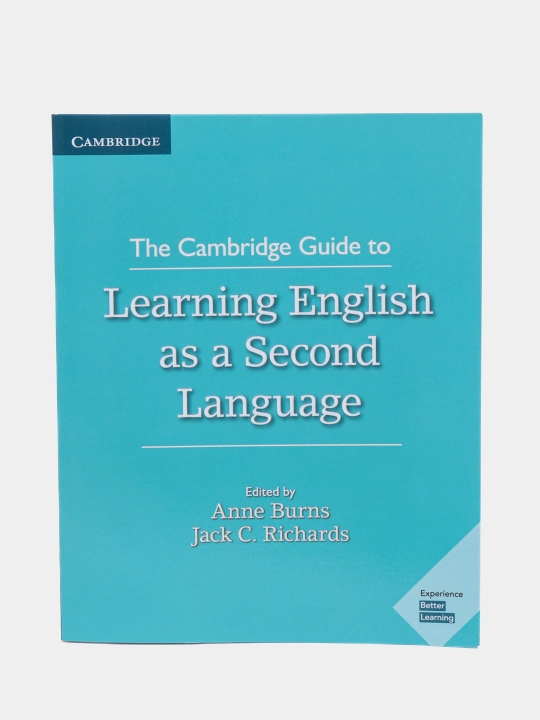 The Cambridge Guide to Learning English as a Second Language, Anne Burns, Jack C. Richards - 