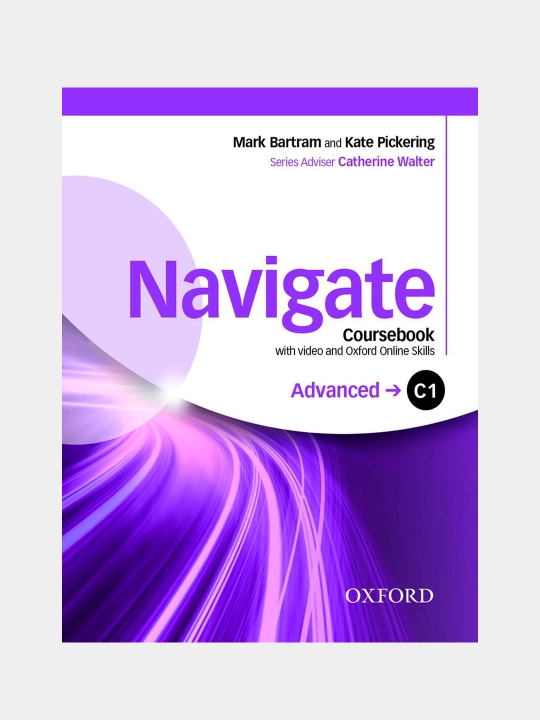 Navigate. C1 Advanced. Coursebook with Oxford Online Skills Program and DVD