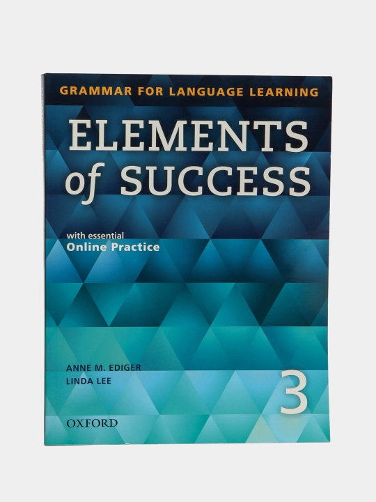 Elements of Success Level 3. Student Book with essential Online Practice, Anne M. Ediger - 