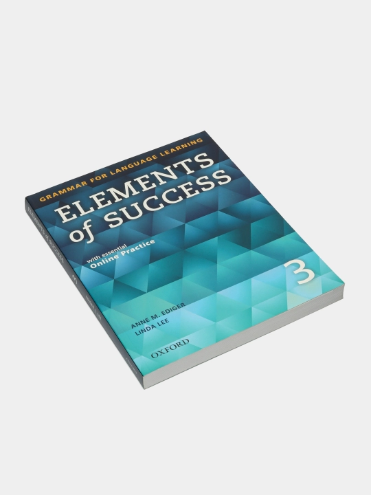 Elements of Success Level 3. Student Book with essential Online Practice, Anne M. Ediger
