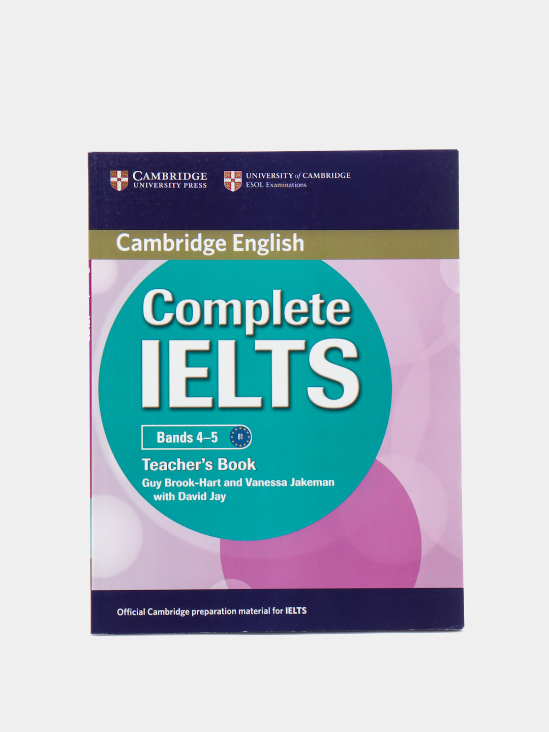 Complete IELTS. Bands 45. Teacher's Book, Brook-Hart Guy, Jay David, Jakeman Vanessa - 