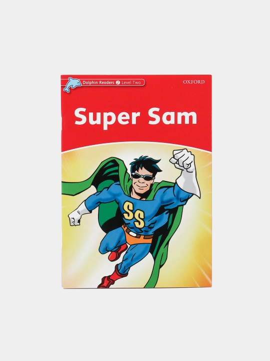 Dolphin Readers. Level 2. 425-Word Vocabulary. Super Sam, Wright Craig - 