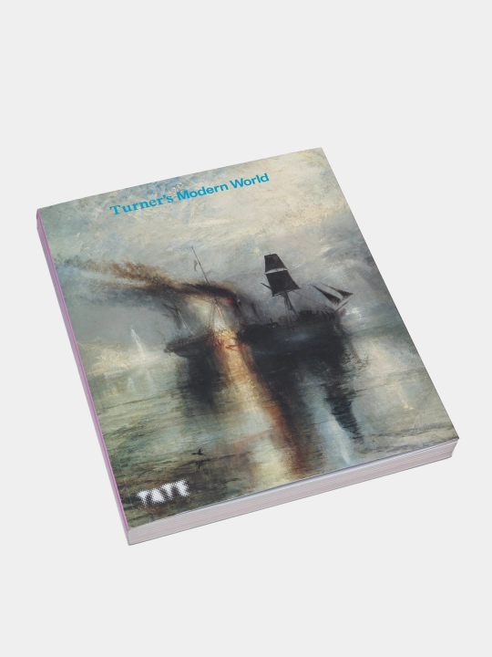 Turner's Modern World, David Blayney Brown, Amy Concannon, Sam Smiles