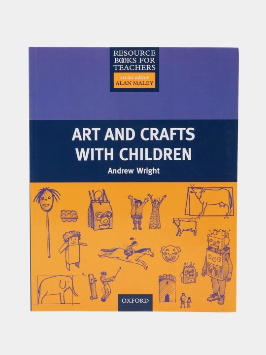 Resource Books for Primary Teachers: Art and Crafts with Children, Andrew Wright - 