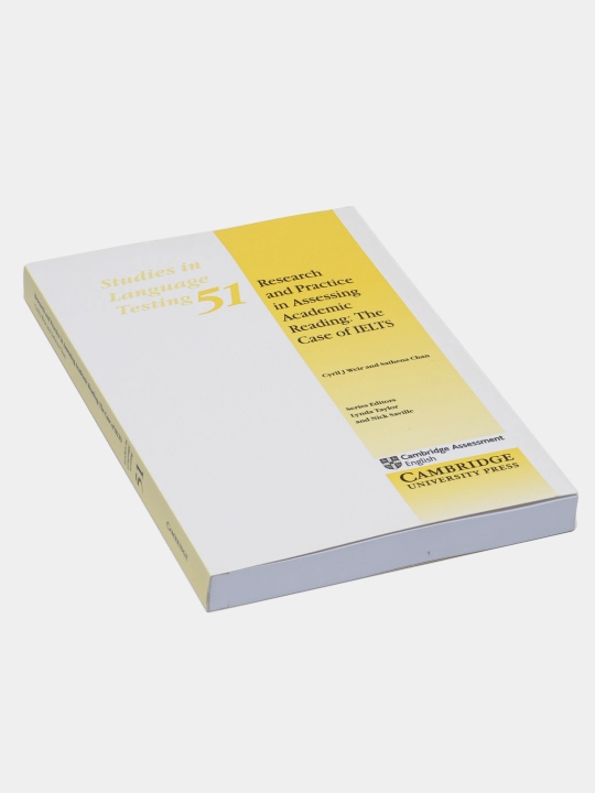 Research and Practice in Assessing Academic Reading: The Case of IELTS, Cyril J. Weir