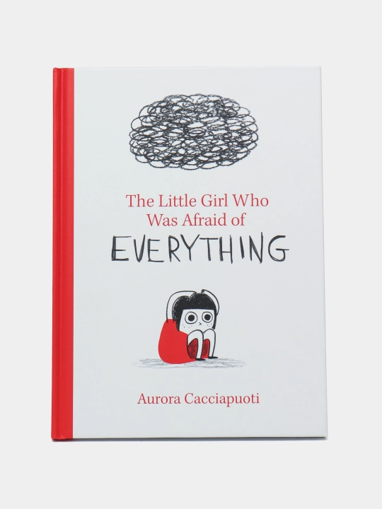 The Little Girl Who Was Afraid of Everything, Aurora Cacciapuoti - 