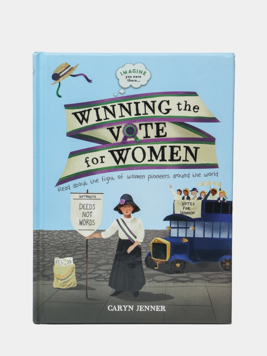 Imagine you were there... Winning the Vote for Women, Caryn Jenner - 