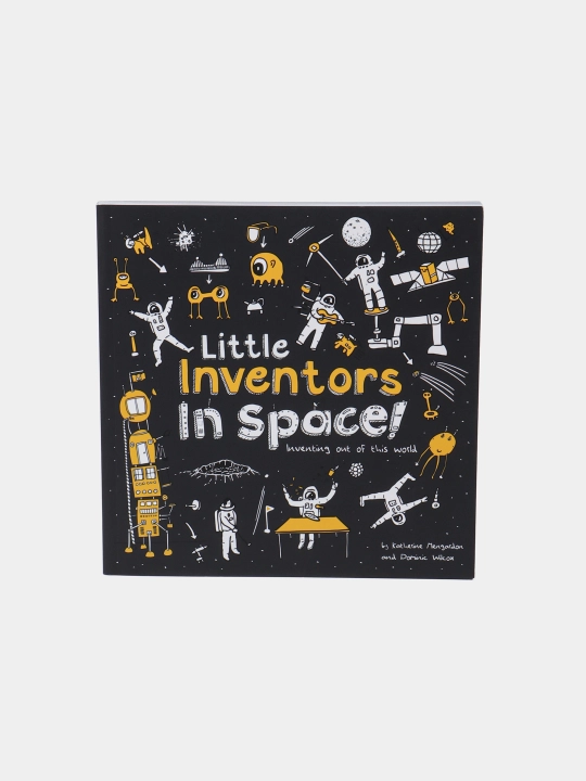 Little Inventors In Space!: Inventing Out of This World, Katherine Mengardon - 