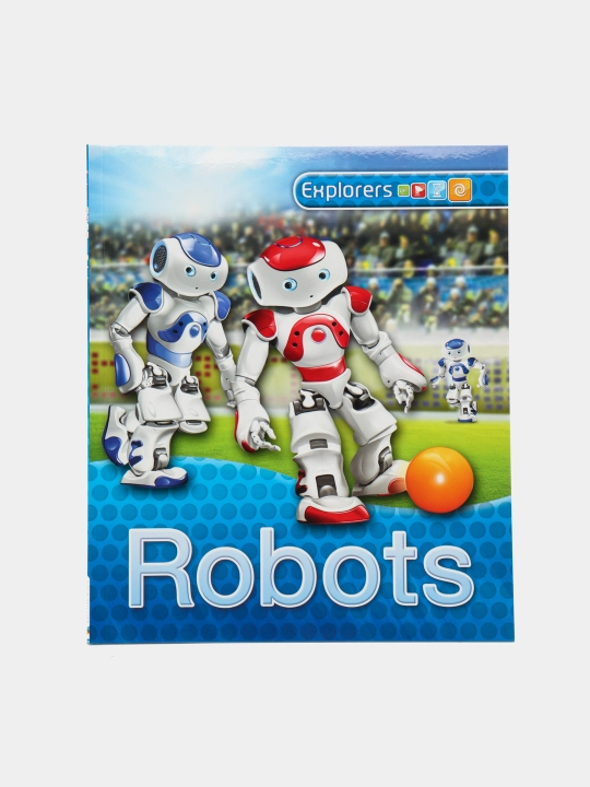 Explorers: Robots, Chris Oxlade - 
