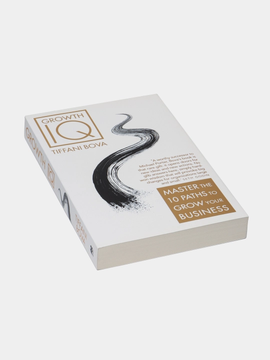 Growth IQ: Master the 10 Paths to Grow Your Business, Bova Tiffani