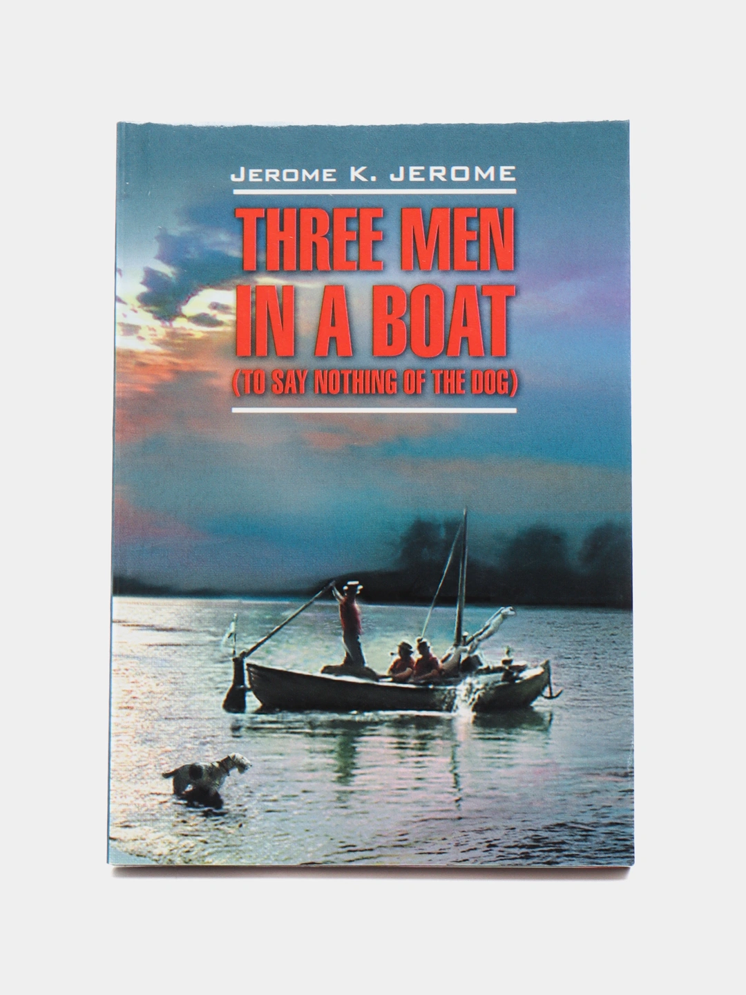 Three Men In A Boat, Jerome K. Jerome Купить По Низким Ценам В.