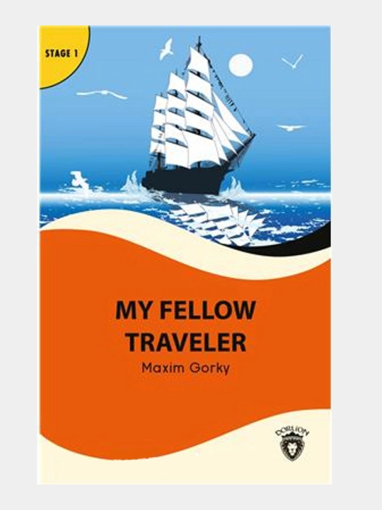 My Fellow Traveler, Maxim Gorky, Stage 1 - 