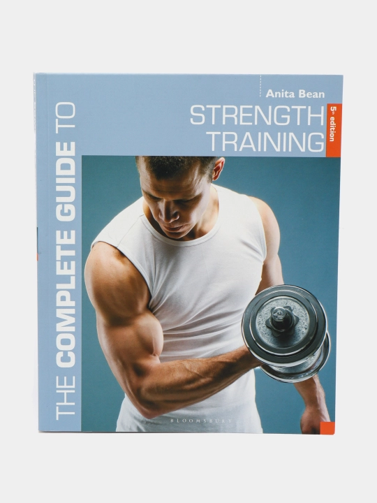 The Complete Guide to Strength Traning 5ed, Anita Bean