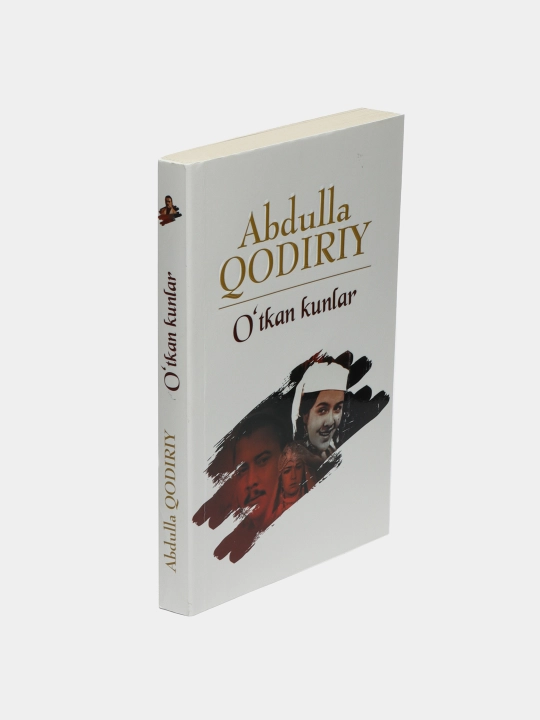 O‘tkan kunlar, Mehrobdan chayon — Abdulla Qodiriy, o‘zbek romanlari