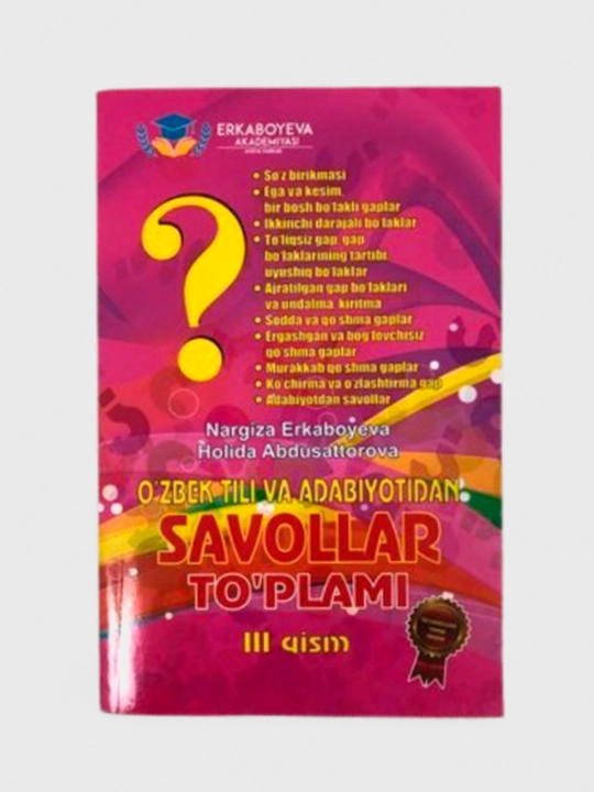 O'zbek tili va аdabiyotidan savollar to'plami 3-qism N.Q.Erkaboeva - 