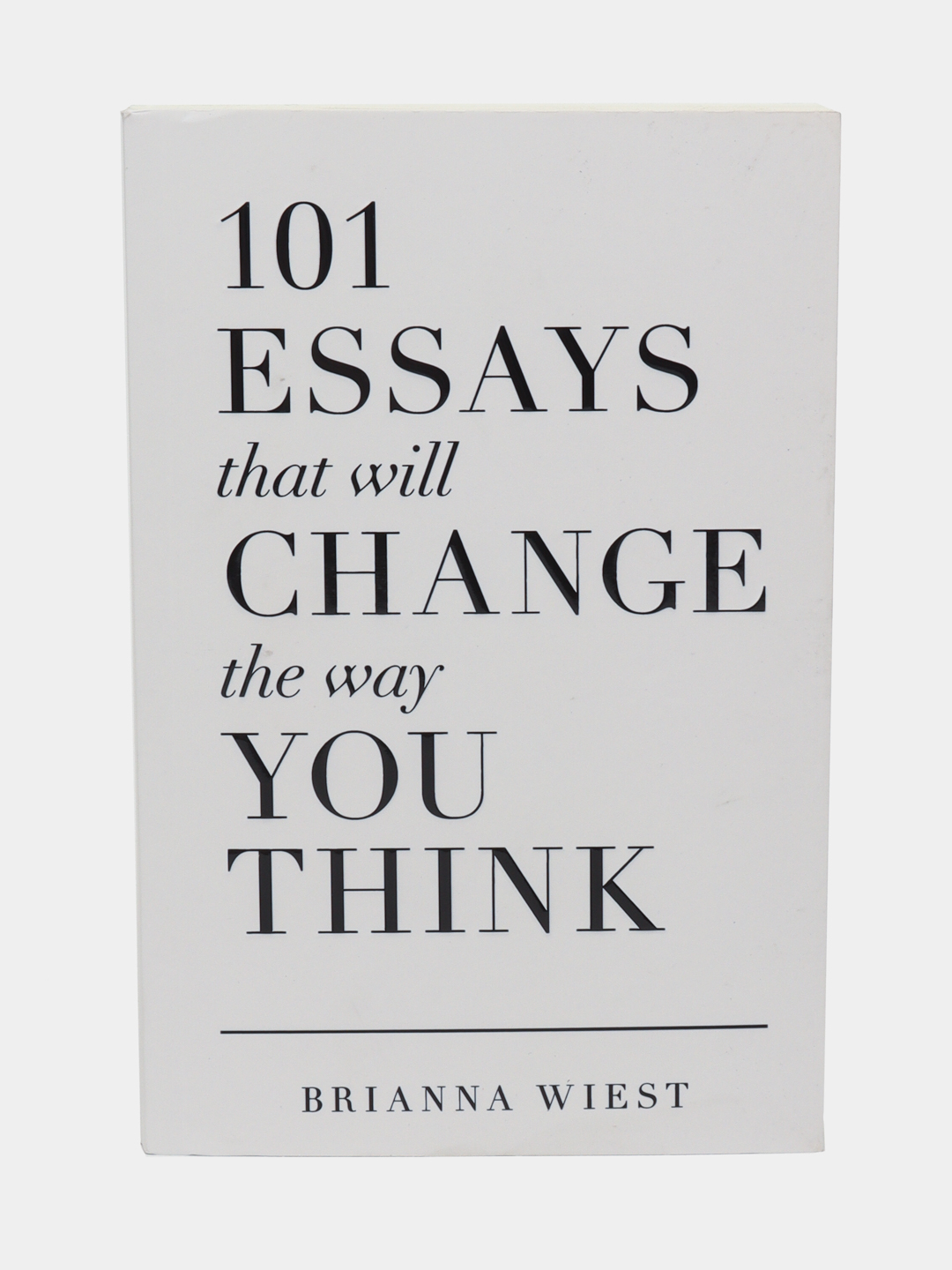 101 Essays that will change the way you think, Brianna Wiest - 