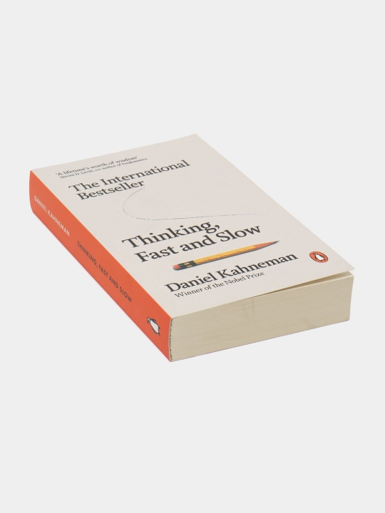 The International Bestseller Thinking, Fast and Slow, Daniel Kahneman