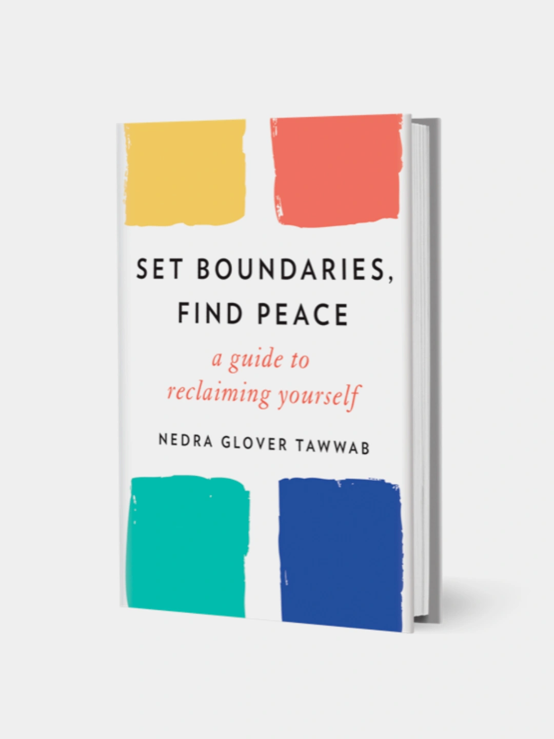 Set Boundaries, Find Peace: A Guide to Reclaiming Yourself by Nedra ...