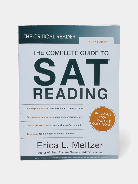 The Complete Guide to SAT Reading by Erica L. Meltzer, The Critical Reader, Fourth Edition - 