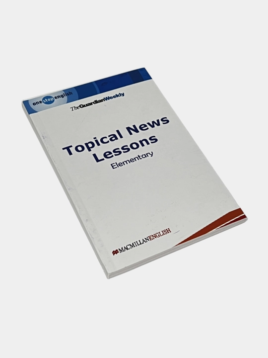 Topical News Lessons Intermediate, Elementary Macmillan English