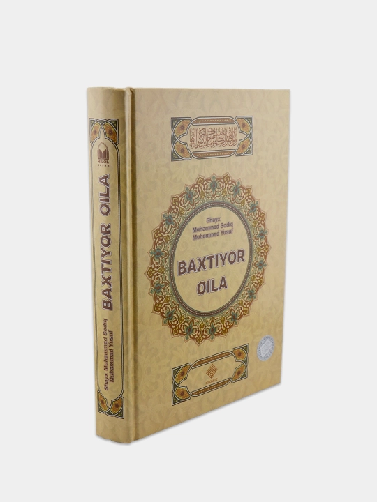 Бахтиёр оила ва Бахтли оила — оилавий муносабатлар, никоҳ ва тарбия