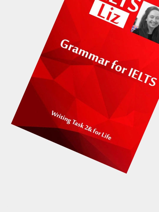 IELTS Liz, Grammar for IELTS Writing Task 2