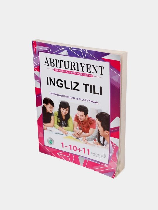 Абитуриент. Мавзулаштирилган тестлар туплами