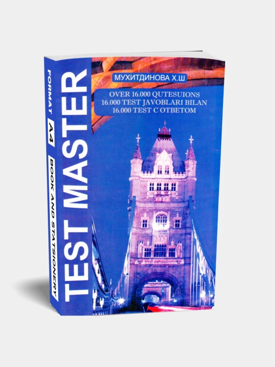 Test Master — Muhitdinova X. Sh., 16000 dan ortiq ingliz tili savollari, javoblar bilan