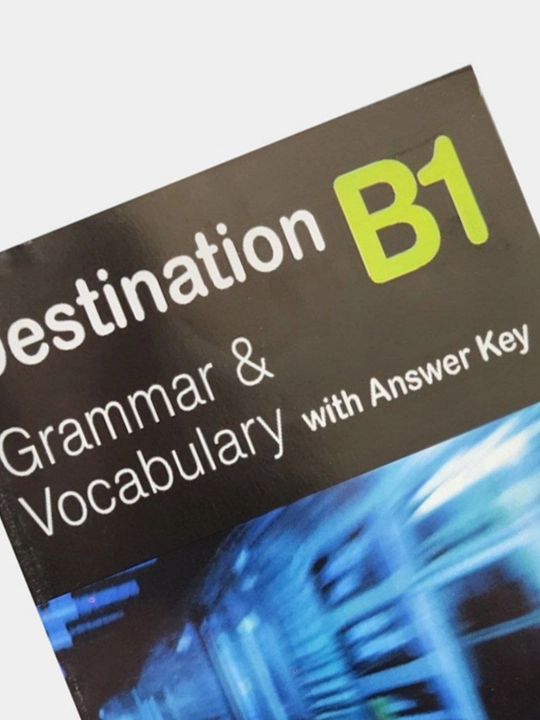Destination B1, B2, C1, C2, английские книги, грамматика, упражнение, фразы, словарь