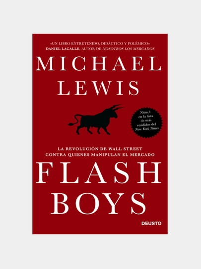 Michael Lewis: Flash Boys. A Wall Street Revolt - 