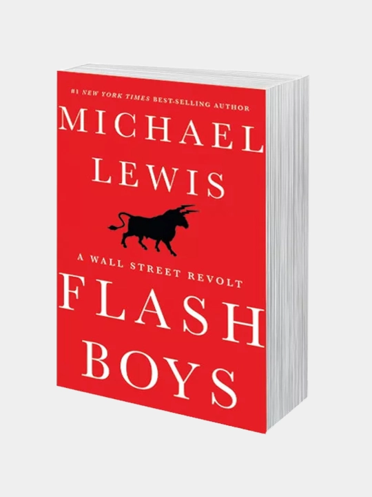 Michael Lewis: Flash Boys. A Wall Street Revolt