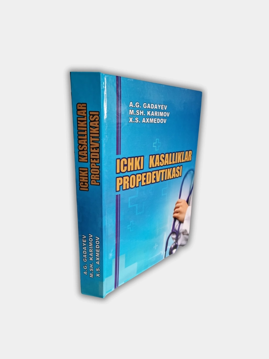 Тиббиёт китоби, Ички Касалликлар Пропедевтикaси, А.Г Гадаyев, терапия, даволаш, А4