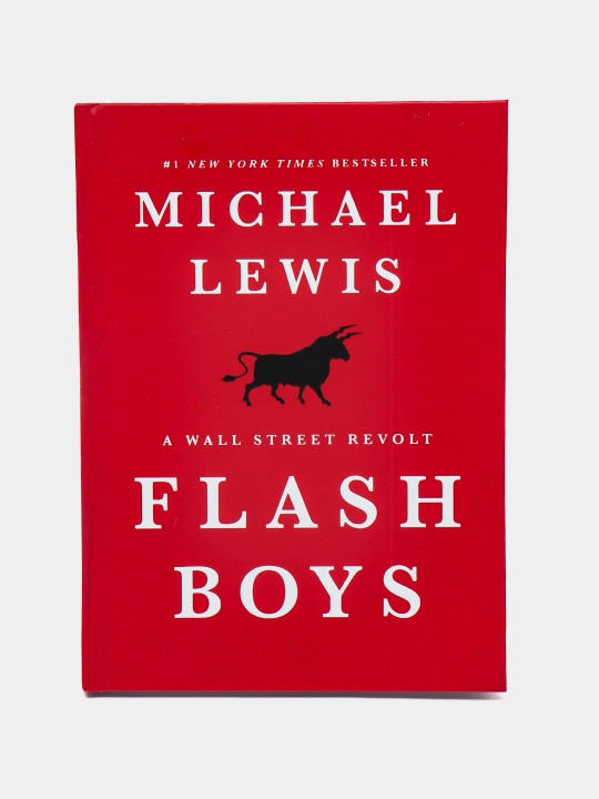 Michael Lewis: Flash Boys. A Wall Street Revolt
