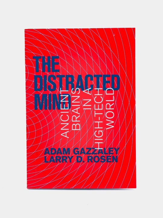 The distracted mind Adam Gazzaley