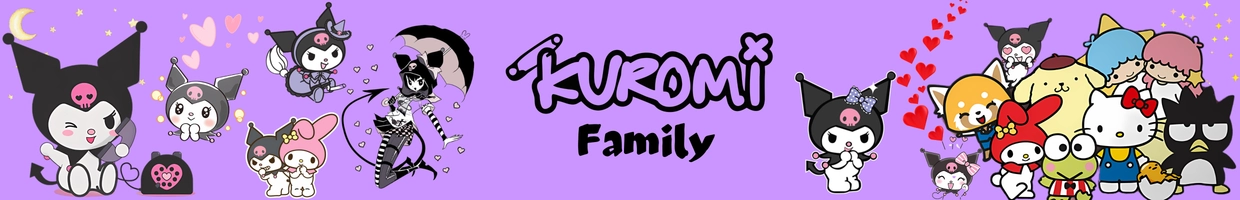 KUROMI FAMILY