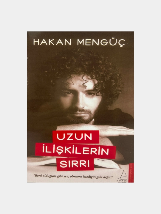 Uzun iliskilerin sirri Hakan Menguc - 