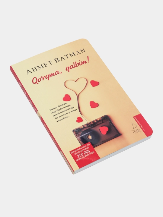 Qo'rqma Qalbim, Ahmet Batman - 