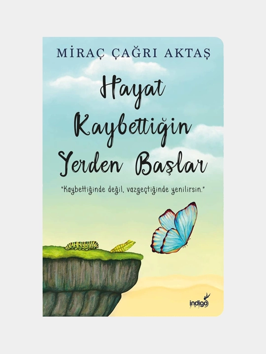 Hayat Kaybettiin Yerden Baslar: Kaybettiginde degil, vazgectiginde yenilirsin - 