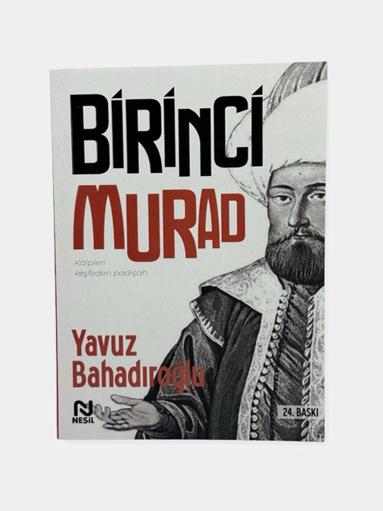 Birinci Murad: Yavuz Bahadirog'lu