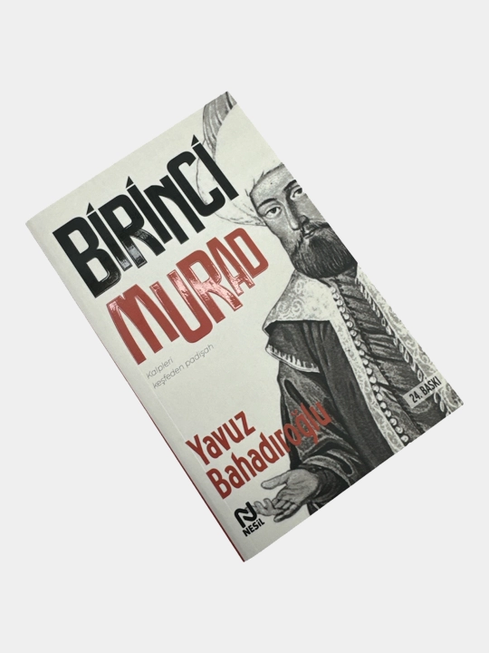 Birinci Murad: Yavuz Bahadirog'lu