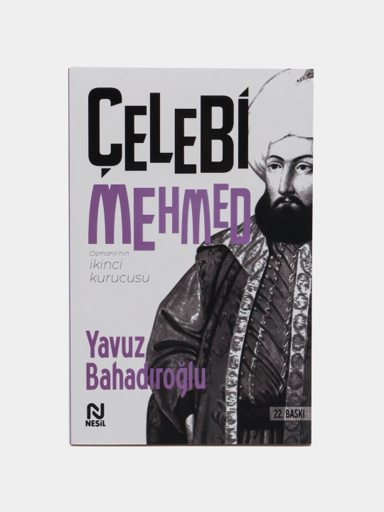 Celebi Mehmed, Yavuz Bahadiroglu - 