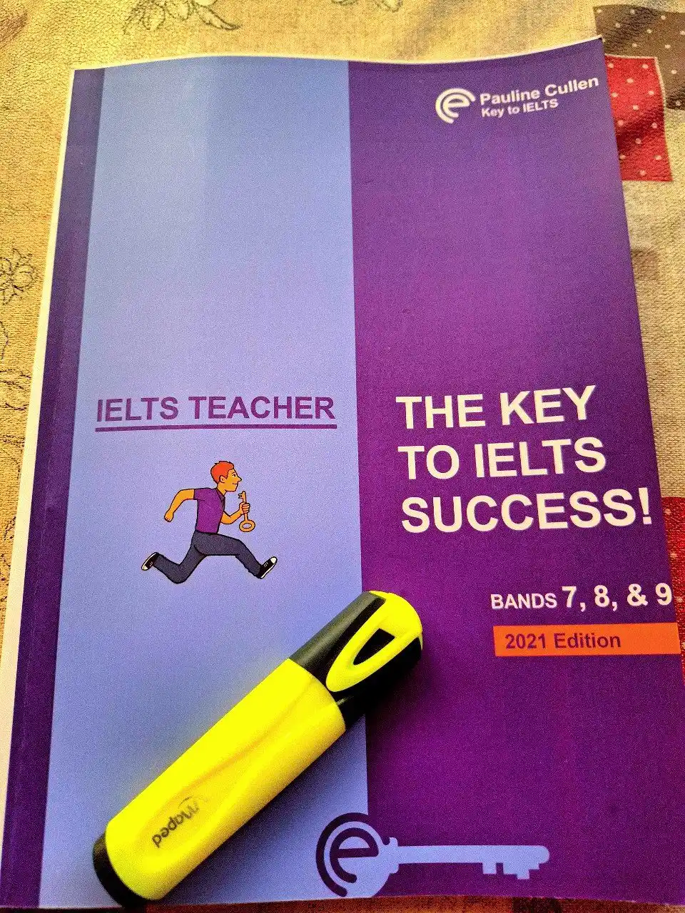 The Key To IELTS Success 2021 by Pauline Cullen, Bands 7-9