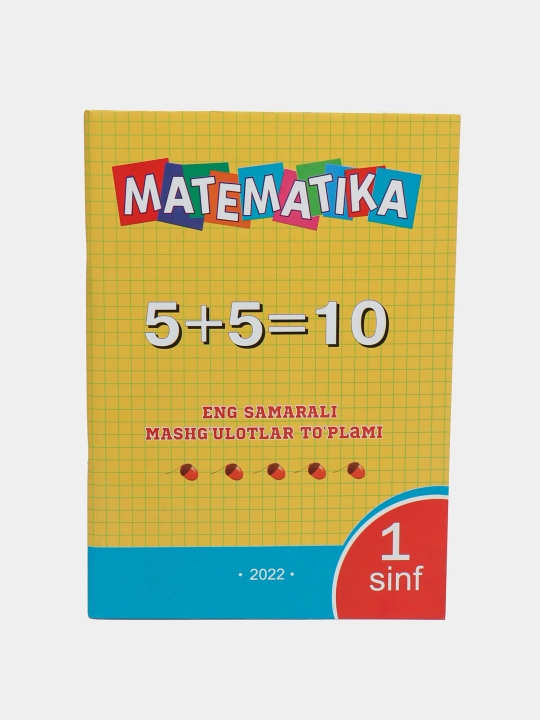 Matematika - Eng samarali mahg'ulotlar to'plami - 1 sinf
