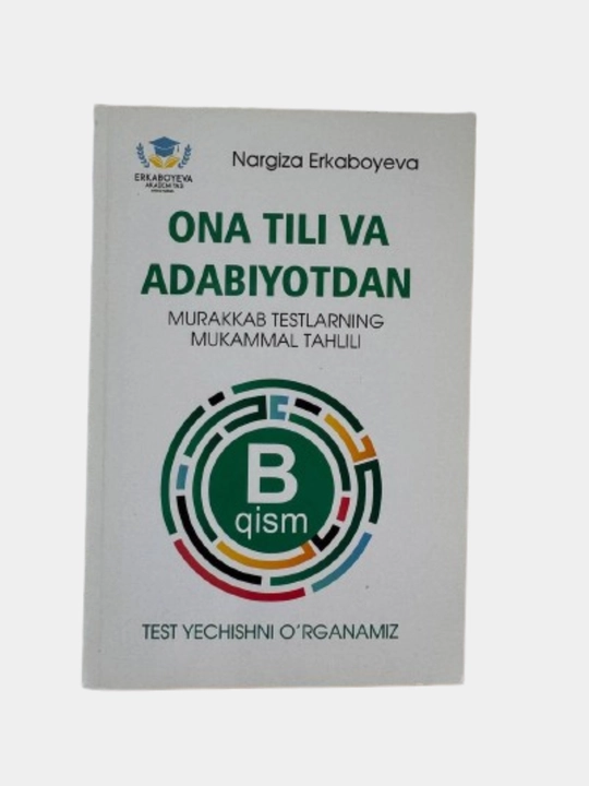 Ona tili va adabiyotdan murakkab testlarning mukammal tahlili В qism - 