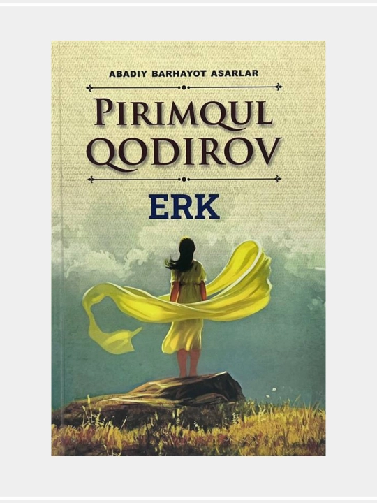 Пиримқул Қодиров-Юлдузли тунлар, Эрк, Авлодлар давони - 