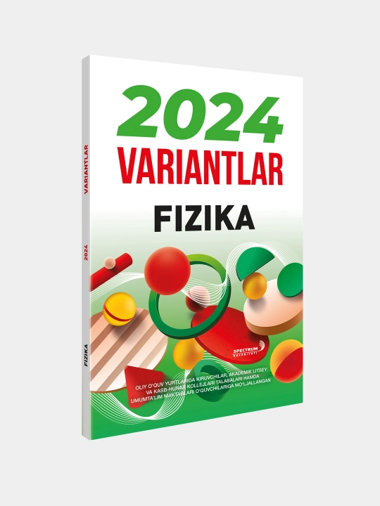 Физика, варианты 2024, сборник тестов, на узбекском - 