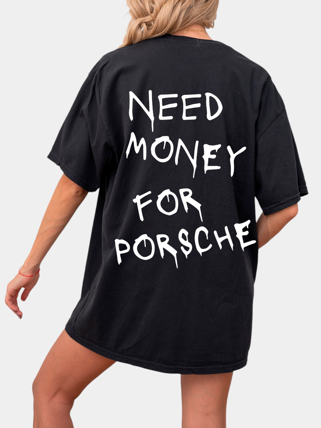 Oversize futbolkalar "need money for porsche, BMW, G-Wagon" printi bilanб, 100% paxtadan - 